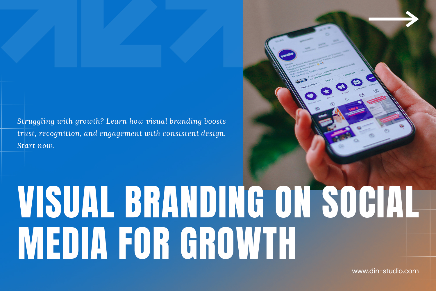 Visual Branding on Social Media for Growth - Din Studio